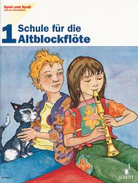 Spiel und Spaß mit der Blockflöte - Schule für die Alt-Blockflöte