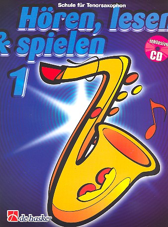 Hören lesen und spielen Band 1- Schule für Tenorsaxophon