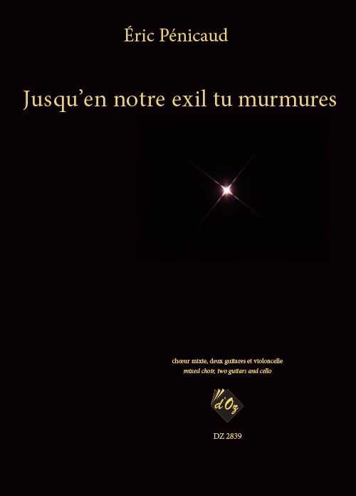 Jusqu'en notre exil tu murmures